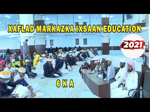 Xaflad Markazka Ixsaan Education (Masjidka 6ka)